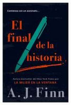 El Final de la Historia / End of Story de A J Finn