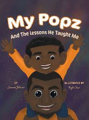 My Popz And The Lessons He Taught Me de Cameron Johnson