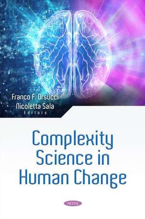 Complexity Science in Human Change de Franco F. Orsucci