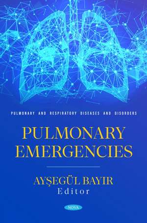 Pulmonary Emergencies de Ayşegül Bayir