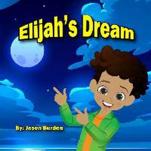 Elijah's Dream de Jason Burden