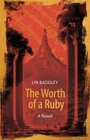 The Worth of a Ruby de Lya Badgley