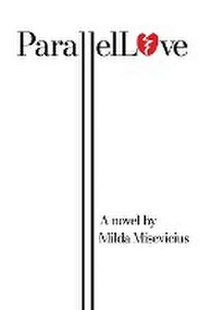 Parallel Love de Milda Misevicius