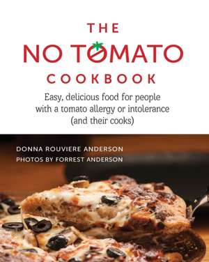 The No Tomato Cookbook de Donna Rouviere Anderson