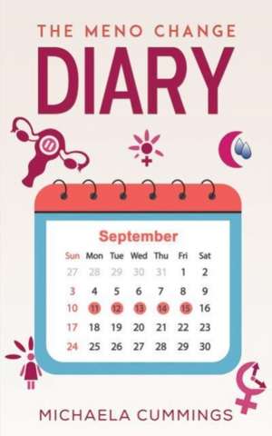 The Meno Change Diary de Michaela Cummings