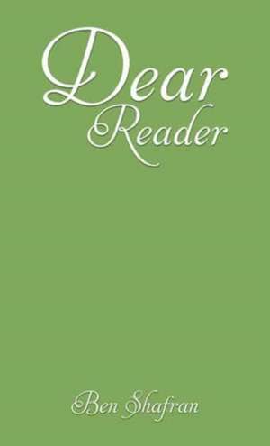 Dear Reader de Ben Shafran