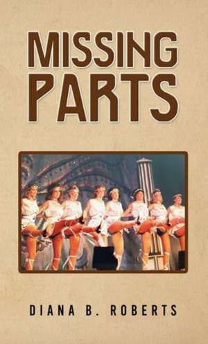 Missing Parts de Diana B. Roberts
