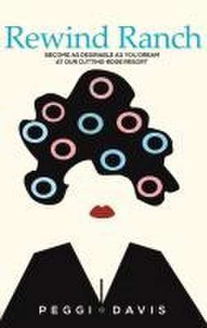 Rewind Ranch de Peggi Davis