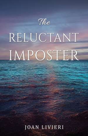 The Reluctant Imposter de Joan Livieri