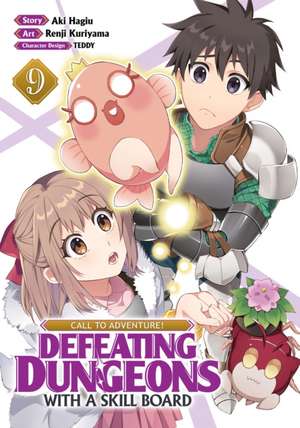 Call to Adventure! Defeating Dungeons with a Skill Board (Manga) Vol. 9 de Aki Hagiu