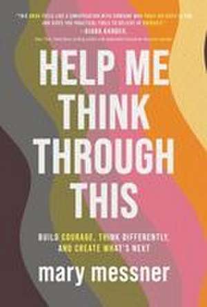 Help Me Think Through This de Mary Messner