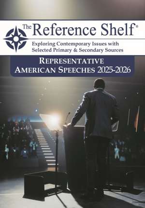 The Reference Shelf: Representative American Speeches, 2025-