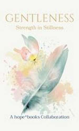 Gentleness de Hope*books Collaboration