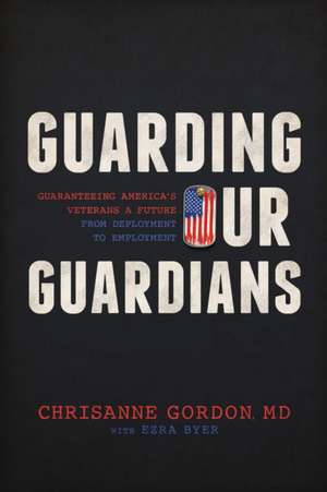 Guarding Our Guardians de Chrisanne Gordon