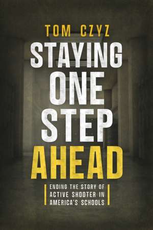Staying One Step Ahead de Tom Czyz