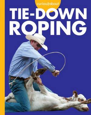 Curious about Tie-Down Roping de Rachel Grack