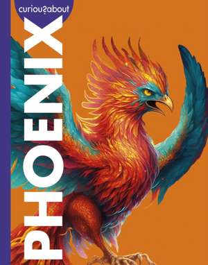 Curious about Phoenix de Gina Kammer