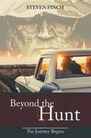 Beyond the Hunt de Steven Finch