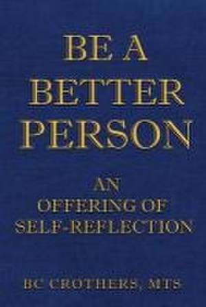 Be A Better Person de Bc Crothers