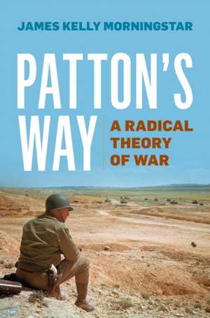 Patton's Way de James K Morningstar