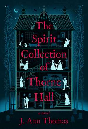 The Spirit Collection of Thorne Hall de J. Ann Thomas