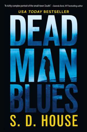 Dead Man's Blues: A Novel de S. D. House