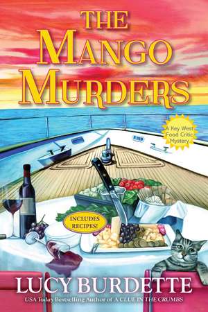 The Mango Murders: A Key West Food Critic Mystery de Lucy Burdette