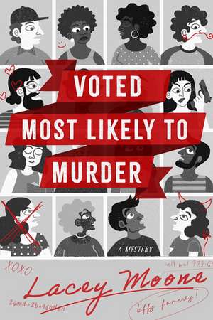 Voted Most Likely to Murder: A Novel de Lacey Moone