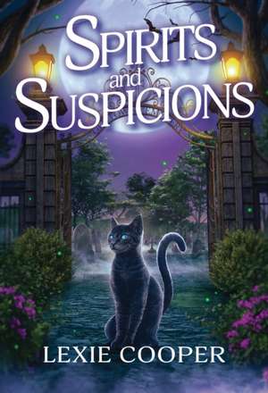Spirits and Suspicions: A Spirits in the Library Mystery de Lexie Cooper