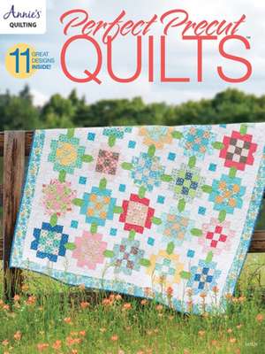 Perfect Precut Quilts de Annie's Quilting
