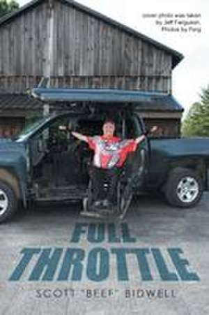 FULL THROTTLE de Scott "Beef" Bidwell