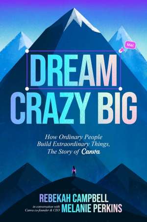 Dream Crazy Big de Rebekah Campbell