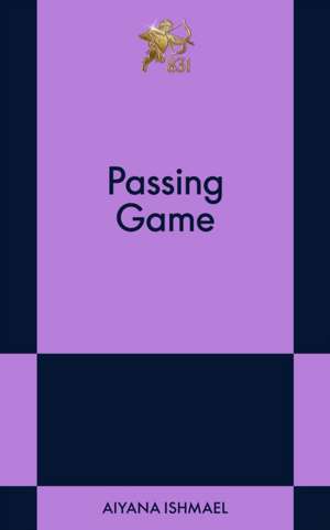 Passing Game: An 831 Stories Romance de Aiyana Ishmael