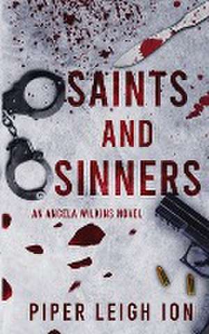 Saints and Sinners de Piper Leigh Ion