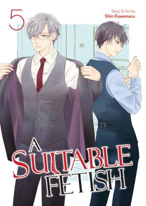 A Suitable Fetish Vol. 5 de Shin Kawamaru