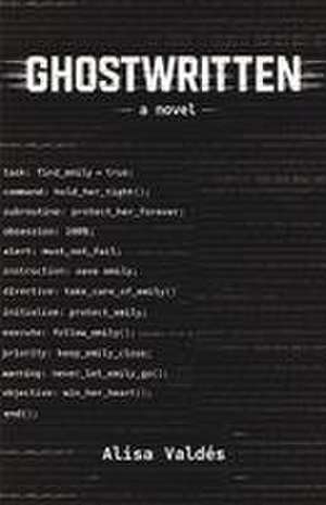Ghostwritten de Alisa Valdés
