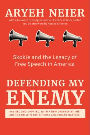 Defending My Enemy de Aryeh Neier