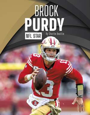 Brock Purdy: NFL Star de Charlie Beattie