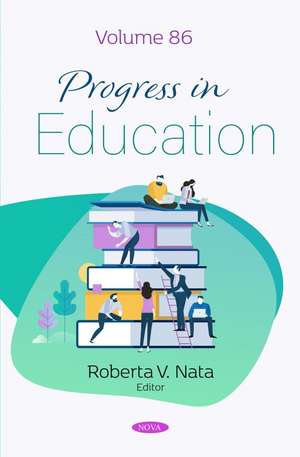 Progress in Education. Volume 86 de Roberta V. Nata
