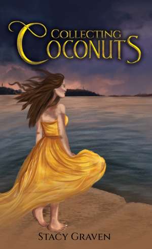 Collecting Coconuts de Stacy Graven