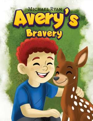 Avery's Bravery de Michael Ryan