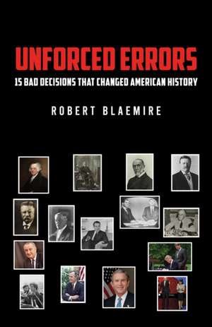 Unforced Errors de Robert Blaemire