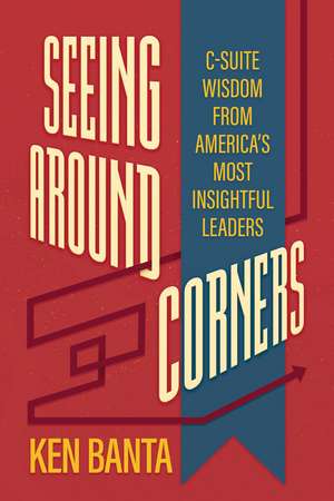 Seeing Around Corners de Ken Banta