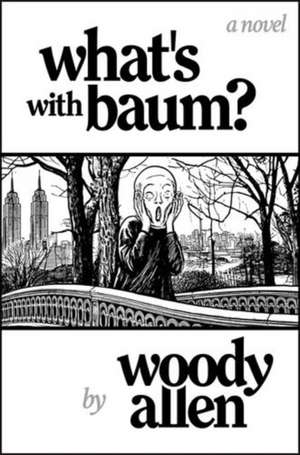 What's with Baum? de Woody Allen