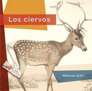 Los Ciervos de Melissa Gish
