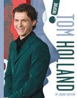 Tom Holland de Joanne Mattern