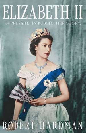 Elizabeth II de Robert Hardman