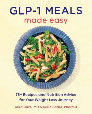 Glp-1 Meals Made Easy de Aliza Olive