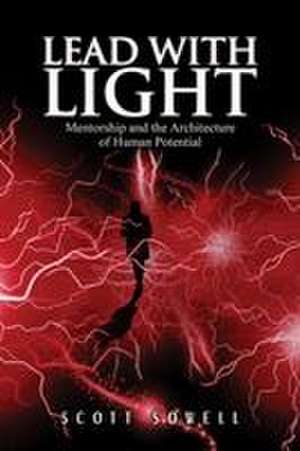 Lead with Light de Scott Sowell