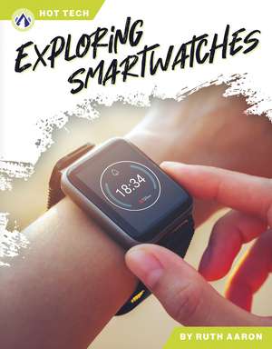 Exploring Smartwatches de Ruth Aaron